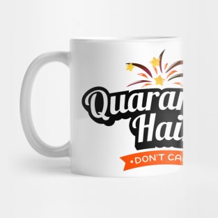 Quarantine Hair Don't Care Mug